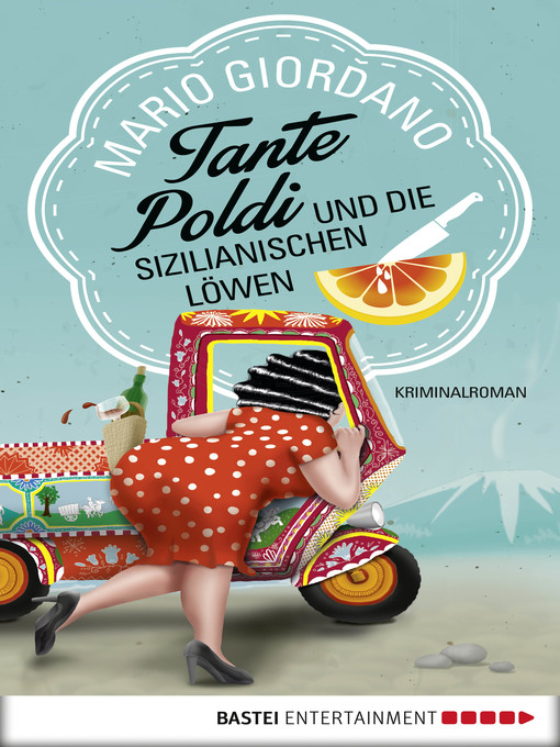 Title details for Tante Poldi und die sizilianischen Löwen by Mario Giordano - Available